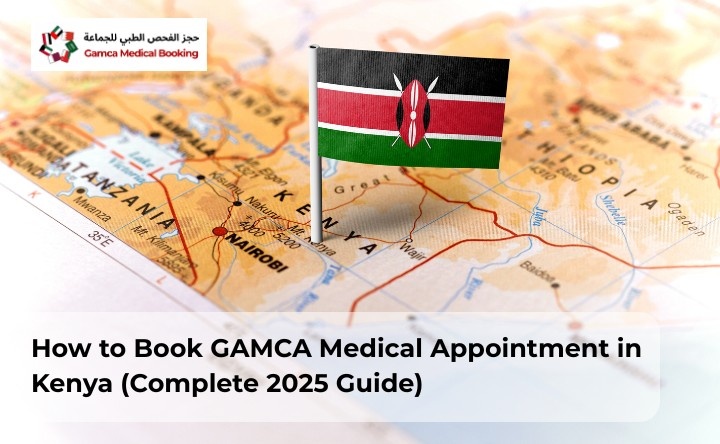 How to Book GAMCA Medical Appointment in Kenya (Complete 2025 Guide)