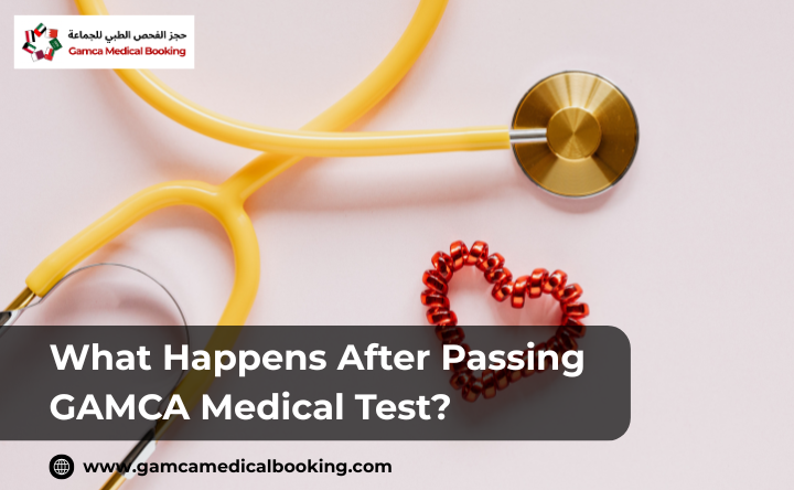 What Happens After Passing GAMCA Medical Test?